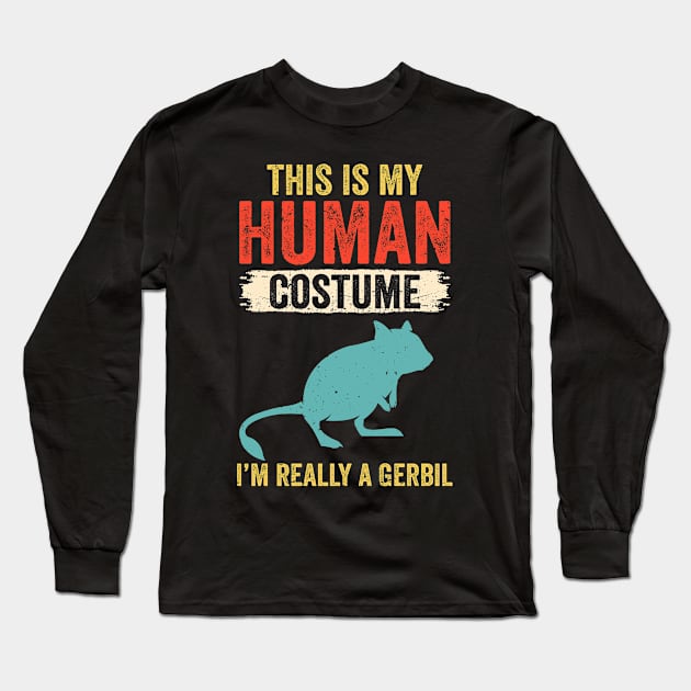 This Is My Human Costume I'm Really A Gerbil Retro Vintage Long Sleeve T-Shirt by TMSTORE